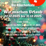 Das Restaurant Die Räucherkate macht für ein paar Tage Urlaub!